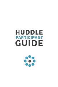 Huddle Participant Guide, 2nd Edition