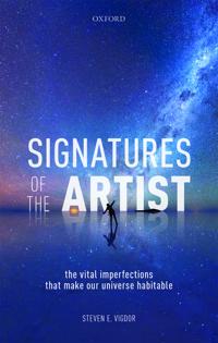 Signatures of the Artist: The Vital Imperfections That Make Our Universe Habitable