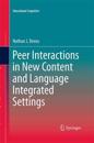 Peer Interactions in New Content and Language Integrated Settings
