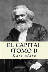 El Capital (Tomo I) (Spanish Edition)