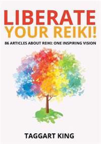 Liberate Your Reiki!