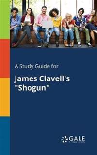 A Study Guide for James Clavell's Shogun