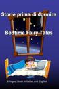 Storie prima di dormire. Bedtime Fairy Tales. Bilingual Book in Italian and English