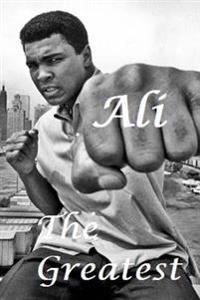 Ali: The Greatest - Muhammed Ali