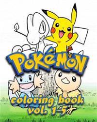 Pokemon Coloring Books Coloring Book Vol.1-5: Stress Relieving Coloring Book