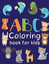 ABC Coloring Book for Kids: Animal Coloring Book for Kids - Coloring Book for Kids- Activity Book for Kids 2-4 - Kids Coloring Book: Toddler Color