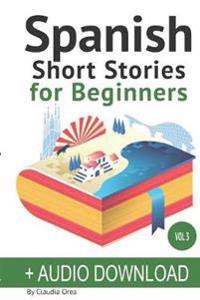 Spanish: Short Stories for Beginners + Audio Download: Improve Your Reading and Listening Skills in Spanish