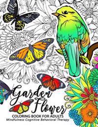 Garden Flower Adults Coloring Book: Easy Coloring Pages Flower and Animals Design for Relaxation and Stress Relief