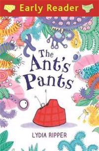 Early Reader: The Ant's Pants