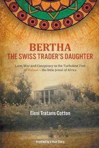 Bertha the Swiss Trader's Daughter