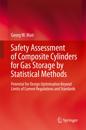 Safety Assessment of Composite Cylinders for Gas Storage by Statistical Methods