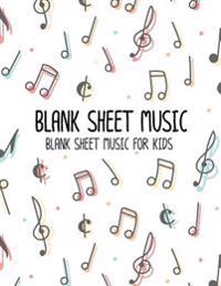 Blank Sheet Music - Blank Sheet Music for Kids: Manuscript Paper Standard Wire-Bound 12 Stave, Music Manuscript Paper, Staff Paper, Musicians Notebook