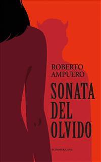 Sonata del Olvido / A Sonata to Forget