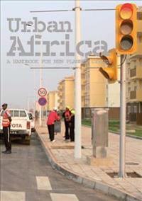 Urban Africa - A Handbook For New Planned Cities