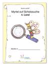 "Myrtel und Bo" - Myrtel auf Schatzsuche - 4. Land: Deutschland