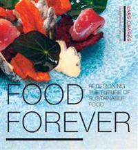 Food forever : recipes for a healthy planet