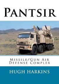 Pantsir: Missile/Gun Air Defense Complex