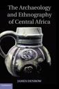Archaeology and Ethnography of Central Africa