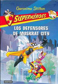 Los defensores de muskrat city / The Defenders of Muskrat City