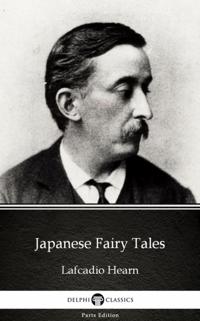 Japanese Fairy Tales by Lafcadio Hearn (Illustrated)