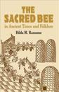 The Sacred Bee in Ancient Times and Folklore
