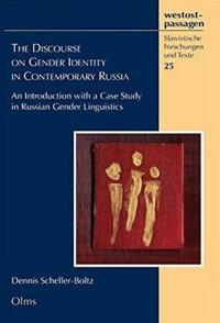 The Discourse on Gender Identity in Contemporary Russia: An Introduction with a Case Study in Russian Gender Linguistics