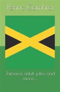 Jamaica Adult Jokes and More.....