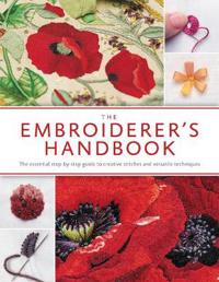 Embroiderers handbook - the ultimate guide to thread embroidery