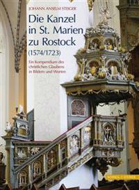 Die Kanzel in St. Marien Zu Rostock (1574/1723): Ein Kompendium Des Chrisltichen Glaubens in Bildern Und Worten