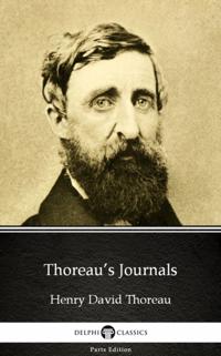 Thoreau's Journals by Henry David Thoreau - Delphi Classics (Illustrated)