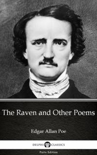 Raven and Other Poems by Edgar Allan Poe - Delphi Classics (Illustrated)
