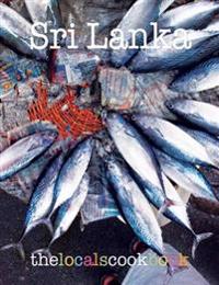 The Locals Cookbook: Sri Lanka