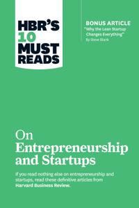 Hbr's 10 Must Reads on Startups and Entrepreneurship