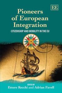 Pioneers of European Integration