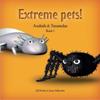 Extreme Pets [Series]: Axolotls and Tarantulas
