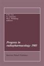 Progress in Radiopharmacology 1985