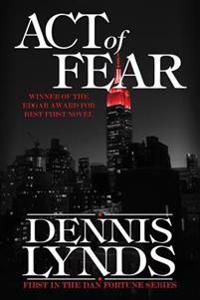 Act of Fear: #1 in the Edgar Award-Winning Dan Fortune Mystery Series