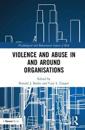 Violence and Abuse In and Around Organisations