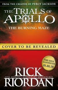 Burning Maze (The Trials of Apollo Book 3)