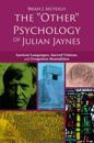 The 'Other' Psychology of Julian Jaynes