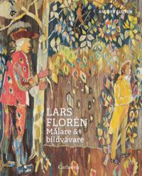 Lars Florén : Målare och bildvävare