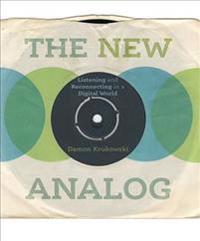 The New Analog: Listening and Reconnecting in a Digital World
