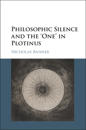 Philosophic Silence and the ‘One' in Plotinus