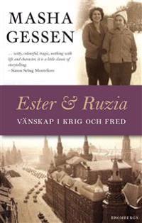Ester och Ruzia: Vänskap genom Hitlers krig och Stalins fred