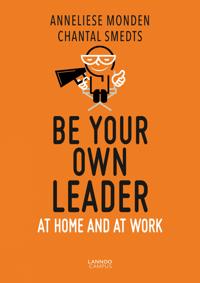 Be Your Own Leader: At Home and at Work