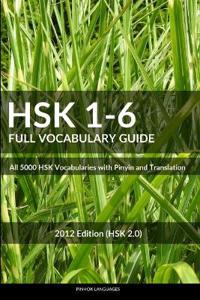 Hsk 1-6 Full Vocabulary Guide: All 5000 Hsk Vocabularies with Pinyin and Translation
