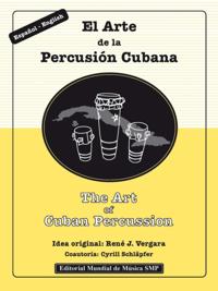 Art of Cuban Percussion / El Arte de la Percusion Cubana