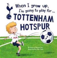 When I grow up, I'm going to play for...Tottenham Hotspur