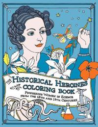 The Historical Heroines Coloring Book