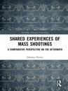 Shared Experiences of Mass Shootings